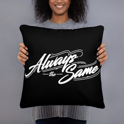 Always the Same throw Pillow